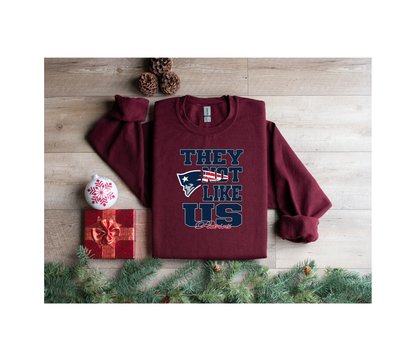 Pats They Not Like Us Sweatshirt